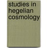 Studies In Hegelian Cosmology door John McTaggart Ellis McTaggart