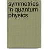 Symmetries In Quantum Physics door U. Fano