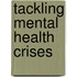 Tackling Mental Health Crises