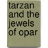 Tarzan and the Jewels of Opar