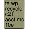 Te Wp Recycle C21 Acct Mc 10e door Gilbertson