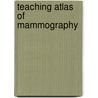 Teaching Atlas of Mammography by Tibor Tot
