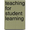 Teaching For Student Learning by Susan Tauer