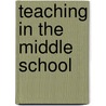 Teaching in the Middle School by M. Lee Manning