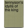 Tennyson's Idylls Of The King door Alfred Tennyson Tennyson