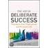 The Art of Deliberate Success