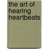 The Art of Hearing Heartbeats door Jan-Phillip Sendker