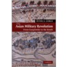 The Asian Military Revolution by Peter A. Lorge