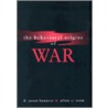 The Behavioral Origins Of War by Stam Iii C.