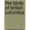 The Birds Of British Columbia door R. Wayne Campbell
