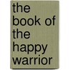 The Book of the Happy Warrior door Sir Henry John Newbolt