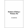 The Business Of Being A Woman by Ida Tarbell