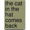 The Cat in the Hat Comes Back by Dr. Seuss