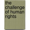 The Challenge of Human Rights by David Keane