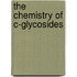 The Chemistry Of C-Glycosides