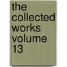 The Collected Works Volume 13 by George Moore