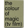 The Colour Of Magic (tv Film) by Ronald Cohn