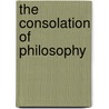 The Consolation Of Philosophy door D. 524 Boethius