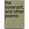 The Covenant, And Other Poems by Louis Smirnow