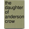 The Daughter Of Anderson Crow door George Barr McCutechon
