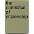 The Dialectics of Citizenship