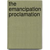 The Emancipation Proclamation door Ann Heinrichs