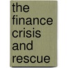 The Finance Crisis and Rescue by Wendy Dobson