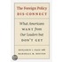 The Foreign Policy Disconnect
