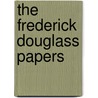 The Frederick Douglass Papers door John W. Blassingamer