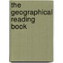 The Geographical Reading Book