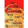 The Girl Who Played With Fire by Stieg Larsson