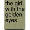 The Girl With The Golden Eyes door Honoré de Balzac