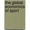 The Global Economics of Sport door Girish Ramchandani