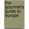 The Gourmet's Guide To Europe door Nathaniel Newnham-Davis
