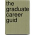The Graduate Career Guid