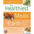 The Healthiest Meals on Earth