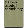 The Iowa Baseball Confederacy door W.P. Kinsella