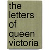 The Letters Of Queen Victoria door Viscount Esher