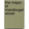 The Mayor Of Macdougal Street door Elijah Wald