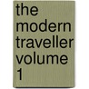 The Modern Traveller Volume 1 door Josiah Conder