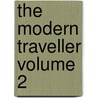 The Modern Traveller Volume 2 by Josiah Conder