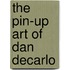 The Pin-Up Art Of Dan Decarlo