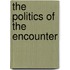 The Politics of the Encounter