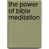 The Power Of Bible Meditation