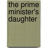The Prime Minister's Daughter door William Manchee