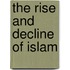 The Rise and Decline of Islam