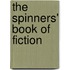 The Spinners' Book Of Fiction