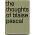 The Thoughts Of Blaise Pascal