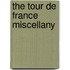The Tour De France Miscellany