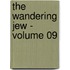 The Wandering Jew - Volume 09